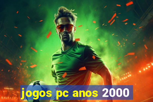 jogos pc anos 2000